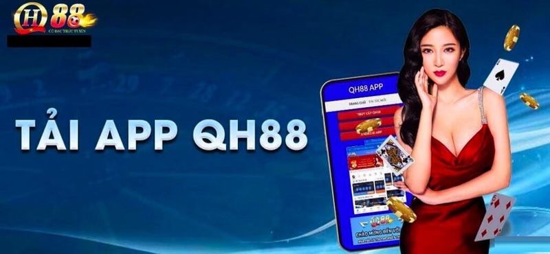 Tại sao người dùng nên tải app Qh88?