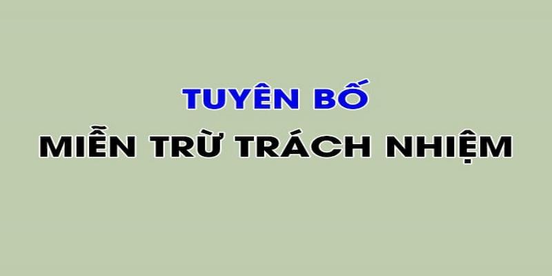 Miễn trừ trách nhiệm là gì?