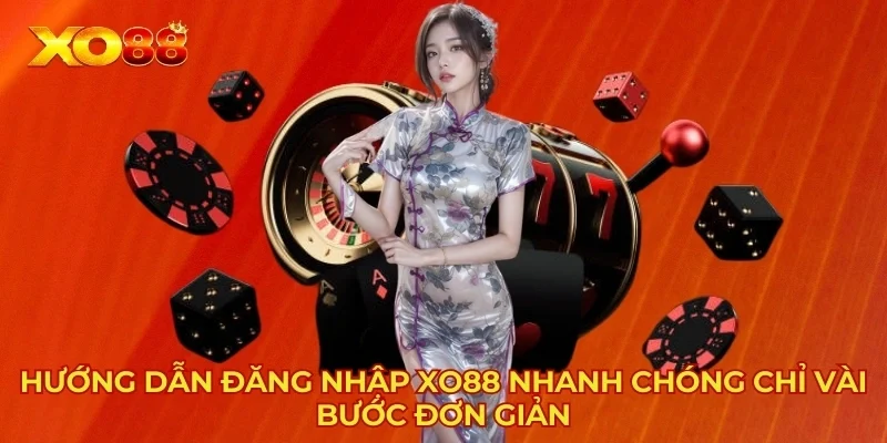 cac-buoc-dang-nhap-Xo88-don-gian-nhat